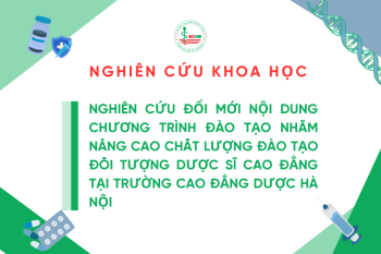Nghiên cứu khoa học năm học 2023-2024: Đổi mới nội dung chương trình đào tạo, nhằm nâng cao chất lượng đào tạo đối tượng Dược sĩ