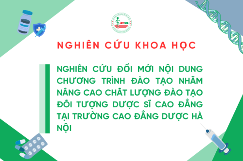 Nghiên cứu khoa học năm học 2023-2024: Đổi mới nội dung chương trình đào tạo, nhằm nâng cao chất lượng đào tạo đối tượng Dược sĩ