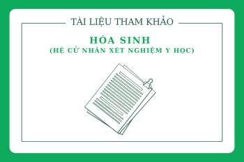 Tài liệu tham khảo Hóa sinh (Hệ cử nhân xét nghiệm Y học)