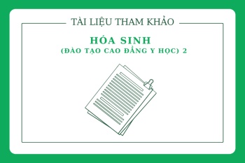 Tài liệu tham khảo Hóa sinh (Đào tạo Cao đẳng Y học) 2