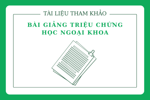 Tài liệu tham khảo Bài giảng triệu chứng học ngoại khoa