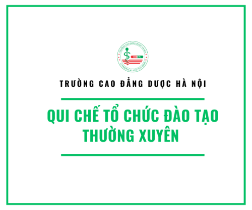 Qui chế tổ chức đào tạo thường xuyên tại Trường Cao đẳng Dược Hà Nội