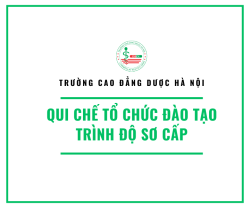 Qui chế tổ chức đào tạo trình độ sơ cấp tại Trường Cao đẳng Dược Hà Nội