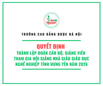 Trường Cao đẳng Dược Hà Nội thành lập đoàn cán bộ, giảng viên tham gia Hội giảng nhà giáo giáo dục nghề nghiệp tỉnh Hưng Yên năm 2026