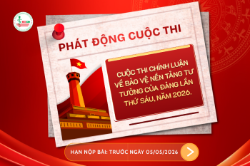 Phát động hưởng ứng Cuộc thi chính luận về bảo vệ nền tảng tư tưởng của Đảng lần thứ Sáu, năm 2026