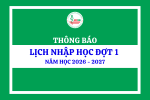 Thông báo lịch nhập học đợt 1 năm học 2026 - 2027 dành cho tân sinh viên