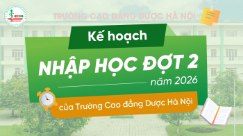 Thông báo kế hoạch nhập học đợt 2 năm 2026 - Trường Cao đẳng Dược Hà Nội