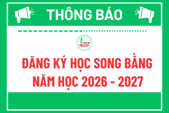 Thông báo đăng ký học song bằng năm học 2026 - 2027