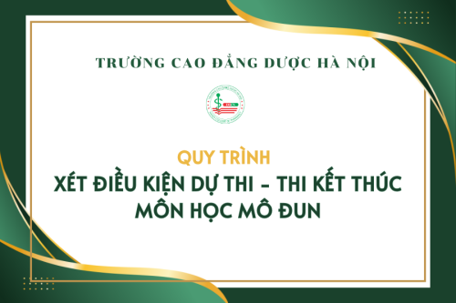 Quy trình Xét điều kiện dự thi - thi kết thúc môn học mô đun