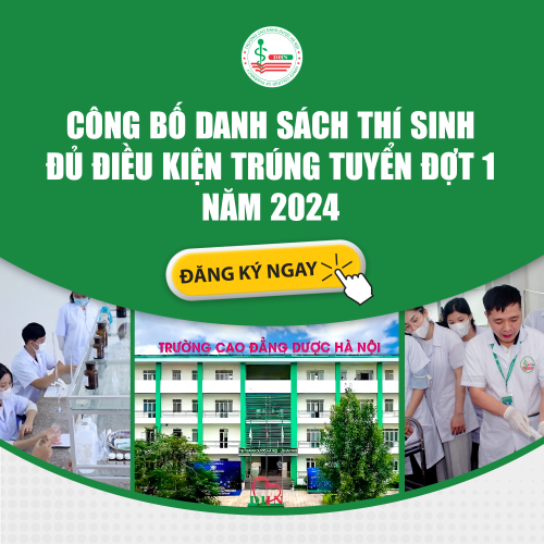 Trường Cao đẳng Dược Hà Nội công bố danh sách thí sinh đủ điều kiện trúng tuyển đợt 1 năm 2024