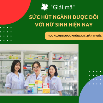 “Giải mã” ngành Dược vì sao “hot” đối với các nữ sinh?