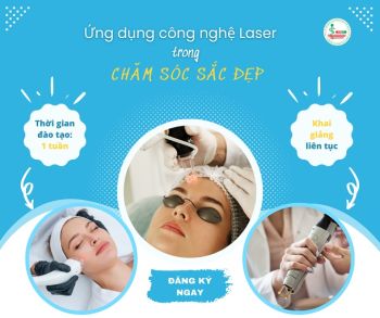 Học và nhận chứng chỉ Ứng dụng công nghệ Laser trong CSSĐ chỉ trong 7 ngày tại Hà Nội