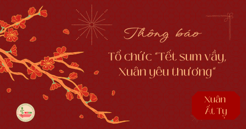 Thông báo kế hoạch Tổ chức “Tết sum vầy - Xuân yêu thương” năm 2025