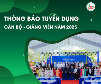 Thông báo tuyển dụng cán bộ, giảng viên năm 2025