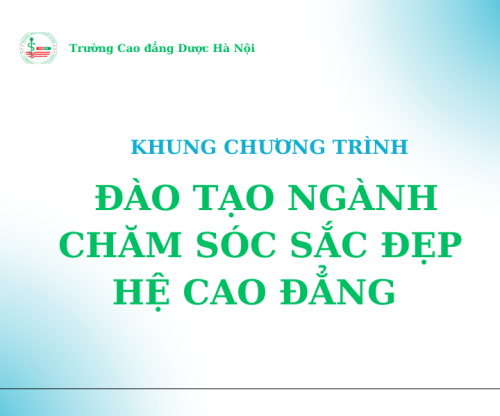 Khung chương trình đào tạo ngành Chăm sóc sắc đẹp hệ Cao đẳng tại Trường Cao đẳng Dược Hà Nội